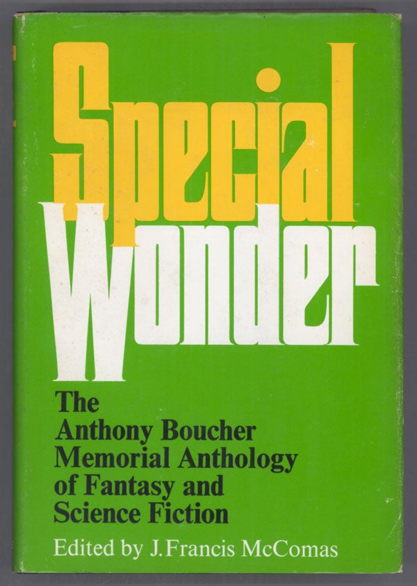(#140228) SPECIAL WONDER: THE ANTHONY BOUCHER MEMORIAL ANTHOLOGY OF FANTASY AND SCIENCE FICTION. J. Francis McComas.