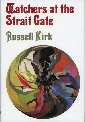 #140231) WATCHERS AT THE STRAIT GATE: MYSTICAL TALES. Russell Kirk