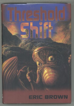 #140256) THRESHOLD SHIFT. With a Foreword by Stephen Baxter. Eric Brown