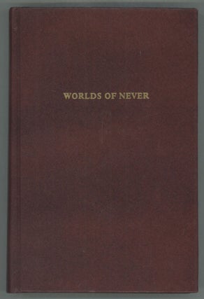 #140287) WORLDS OF NEVER: THREE FANTASTIC NOVELS. Douglas Menville, R. Reginald