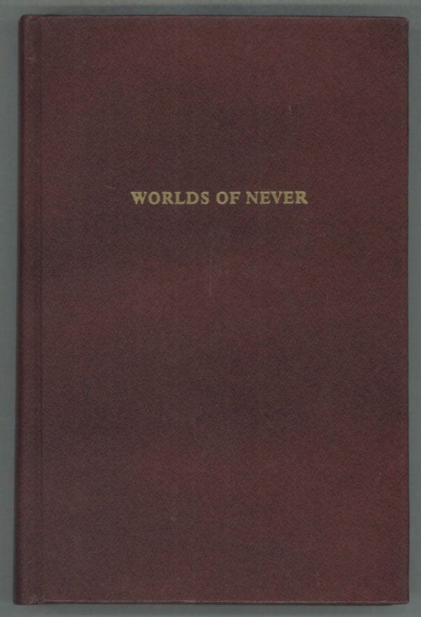 (#140287) WORLDS OF NEVER: THREE FANTASTIC NOVELS. Douglas Menville, R. Reginald.