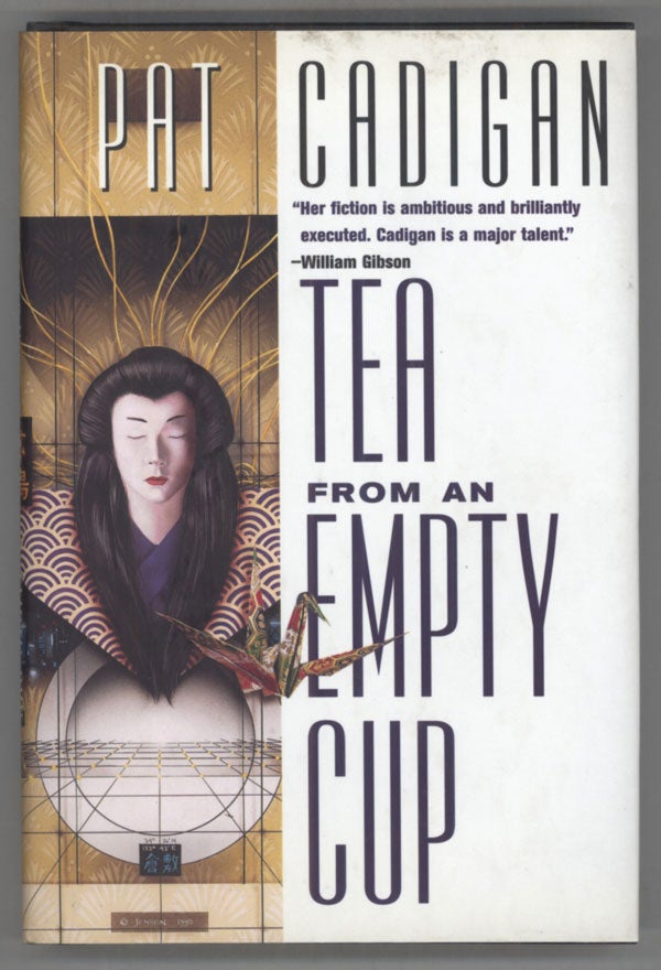 (#140339) TEA FROM AN EMPTY CUP. Pat Cadigan.
