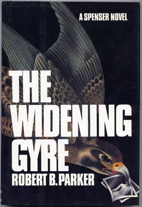 #140467) THE WIDENING GYRE. Robert B. Parker