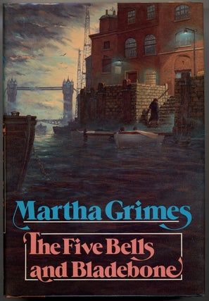 #140507) THE FIVE BELLS AND BLADEBONE. Martha Grimes