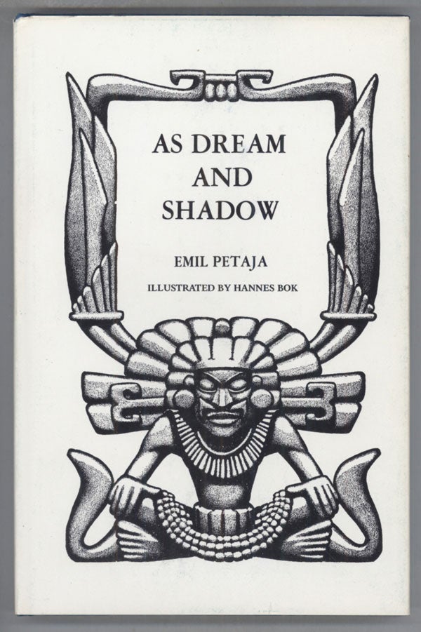 (#140625) AS DREAM AND SHADOW. Emil Petaja.