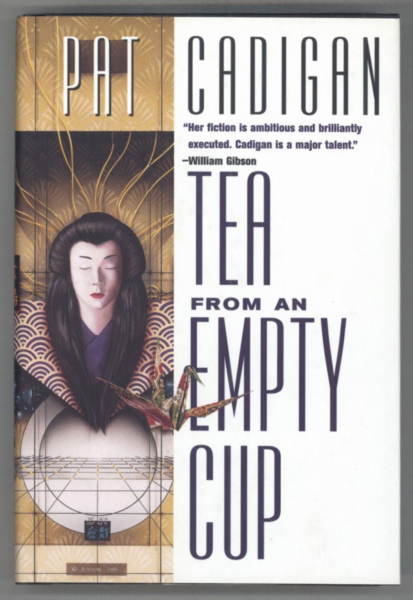 (#140640) TEA FROM AN EMPTY CUP. Pat Cadigan.