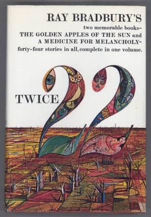 #140711) TWICE TWENTY-TWO: THE GOLDEN APPLES OF THE SUN [and] A MEDICINE FOR MELANCHOLY. Ray...
