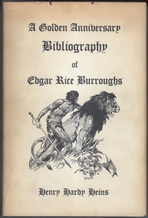 #140771) A GOLDEN ANNIVERSARY BIBLIOGRAPHY OF EDGAR RICE BURROUGHS. Edgar Rice Burroughs, Henry...