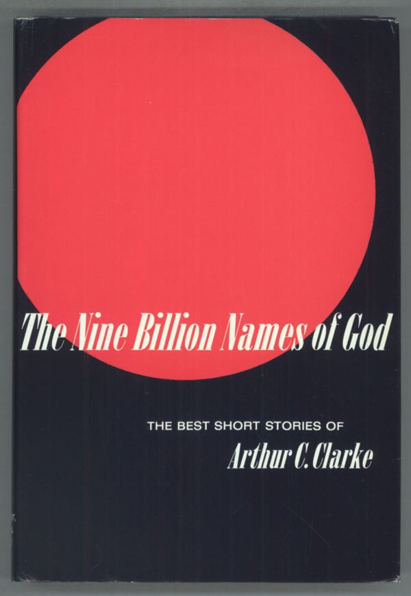 THE NINE BILLION NAMES OF GOD THE BEST SHORT STORIES OF ARTHUR C the-nine-billion-names-of-god-the-best-short-stories-of-arthur-c
