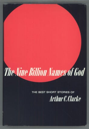 THE NINE BILLION NAMES OF GOD: THE BEST SHORT STORIES OF ARTHUR C. CLARKE.