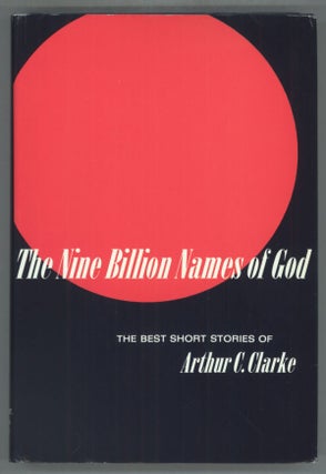 THE NINE BILLION NAMES OF GOD: THE BEST SHORT STORIES OF ARTHUR C. CLARKE.