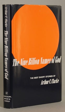 THE NINE BILLION NAMES OF GOD: THE BEST SHORT STORIES OF ARTHUR C. CLARKE.