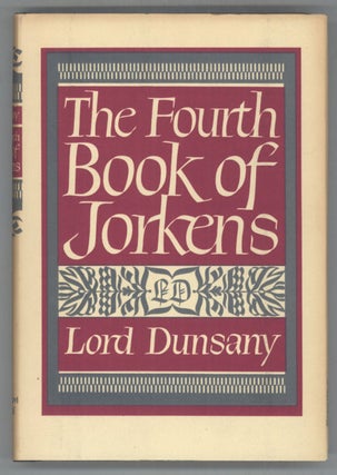 #140874) THE FOURTH BOOK OF JORKENS. Lord Dunsany, Edward Plunkett