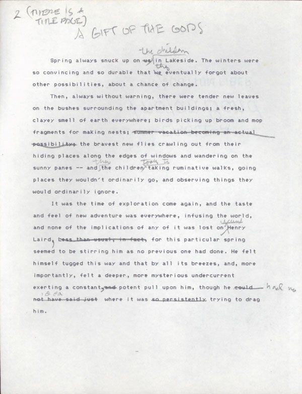 (#140971) 'A GIFT OF THE GODS" [Short story]. Typed manuscript (TMs), with numerous autograph edits. 30 hand-numbered leaves of letter-size bond written on one side only. Together with partial typed manuscript, six leaves, incorporating some revisions of the story. Gahan Wilson.