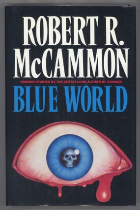 #141298) BLUE WORLD AND OTHER STORIES. Robert R. McCammon