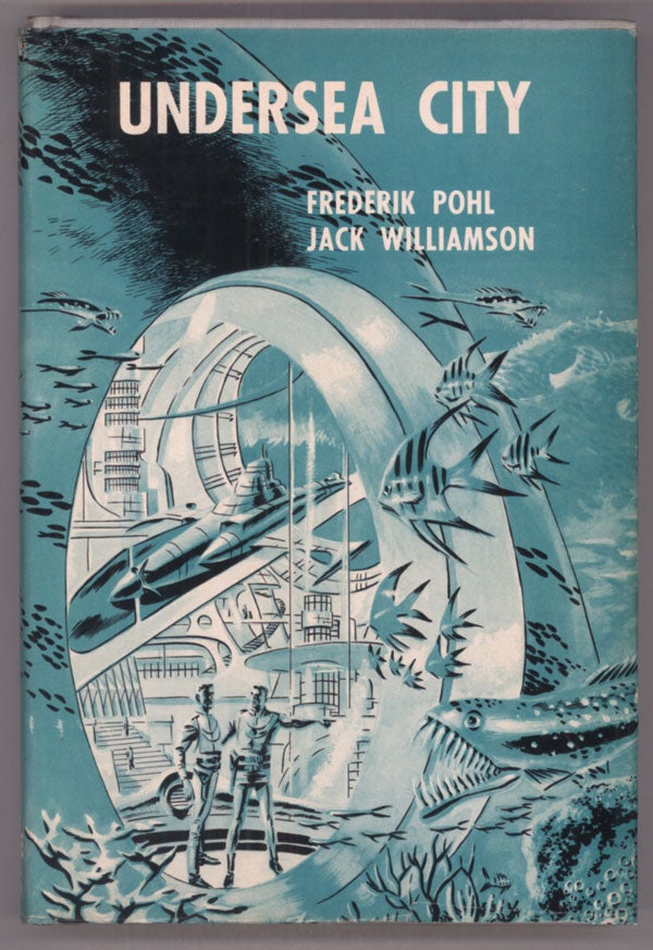 (#141339) UNDERSEA CITY. Frederik Pohl, Jack Williamson.