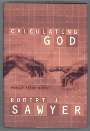 #141379) CALCULATING GOD. Robert J. Sawyer
