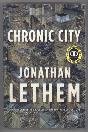 #141607) CHRONIC CITY: A NOVEL. Jonathan Lethem