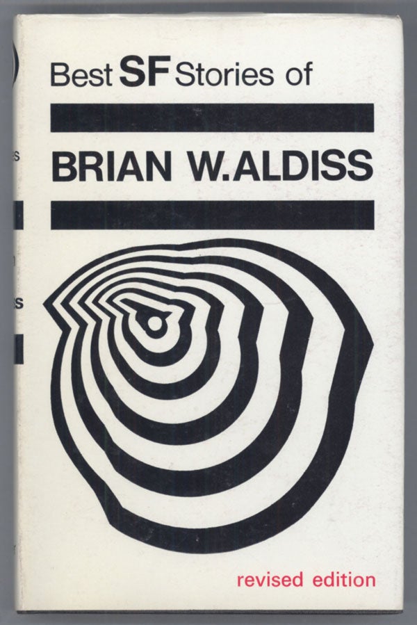(#141623) BEST SCIENCE FICTION STORIES OF BRIAN W. ALDISS (Revised Edition). Brian Aldiss.