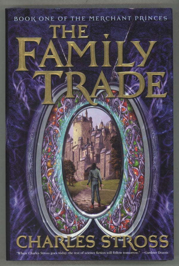 (#141685) THE FAMILY TRADE: BOOK ONE OF THE MERCHANT PRINCES. Charles Stross.