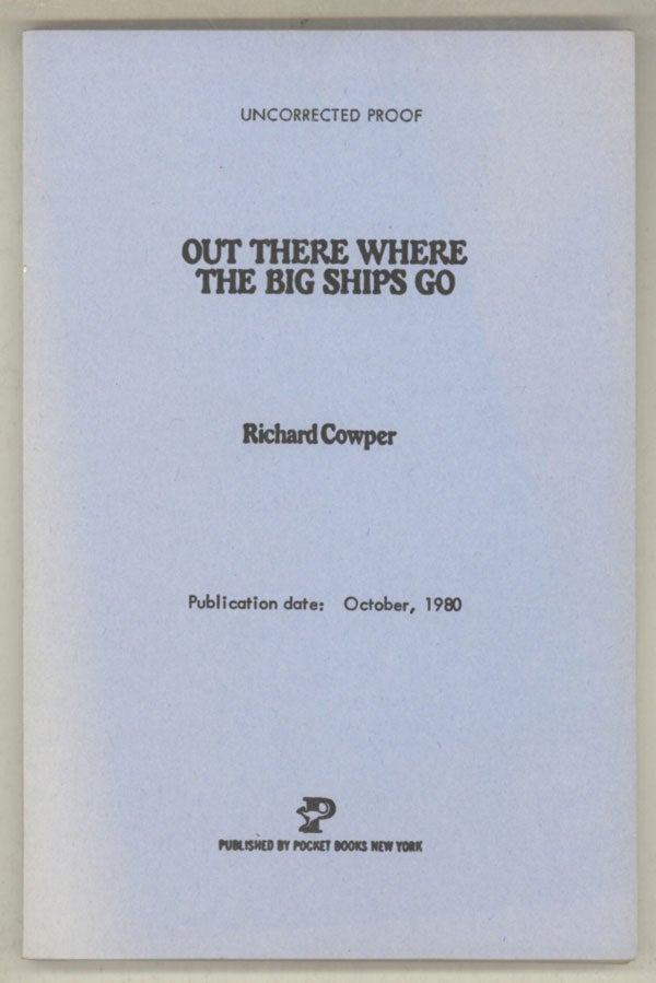 (#141710) OUT THERE WHERE THE BIG SHIPS GO. Richard Cowper, John Middleton Murry.