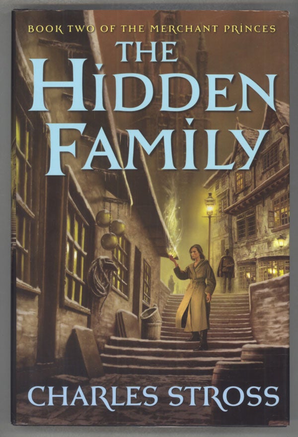 (#141734) THE HIDDEN FAMILY: BOOK TWO OF MERCHANT PRINCES. Charles Stross.