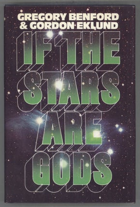 #141745) IF THE STARS ARE GODS. Gregory Benford, Gordon Eklund