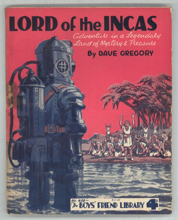 (#141777) "Lord of the Incas" in THE BOYS' FRIEND LIBRARY. THE. Gregory BOYS' FRIEND LIBRARY, Dave.