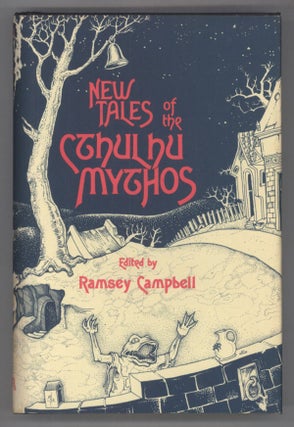 #141964) NEW TALES OF THE CTHULHU MYTHOS. Ramsey Campbell
