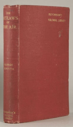 #142011) THE OUTLAWS OF THE AIR. George Griffith, George Chetwynd Griffith-Jones