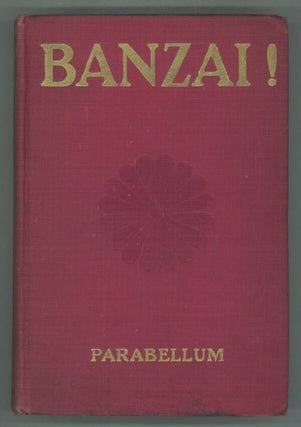 #142031) BANZAI! Ferdinand H. Grautoff, "Parabellum."