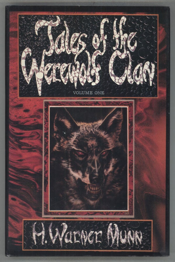 (#142041) TALES OF THE WEREWOLF CLAN ... VOLUME I: IN THE TOMB OF THE BISHOP. H. Warner Munn.