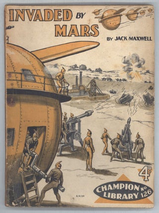 #142189) "Invaded by Mars" in CHAMPION LIBRARY. Jack CHAMPION LIBRARY. Maxwell