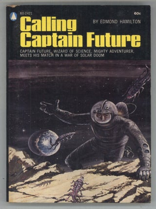 #142365) CALLING CAPTAIN FUTURE. Edmond Hamilton