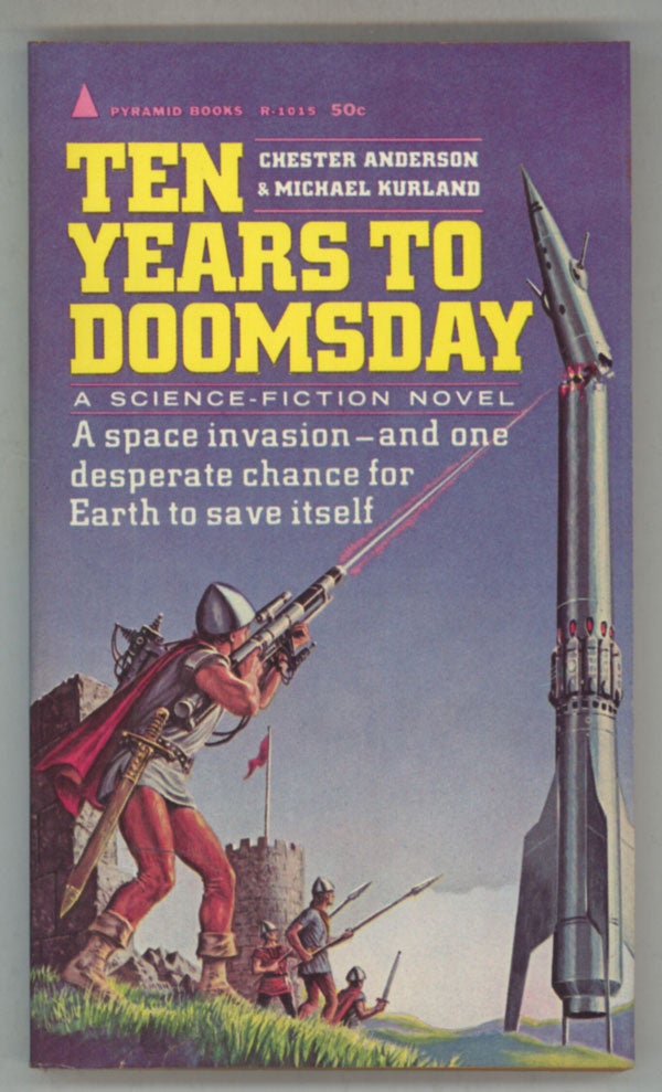 (#142398) TEN YEARS TO DOOMSDAY. Chester Anderson, Michael Kurland.