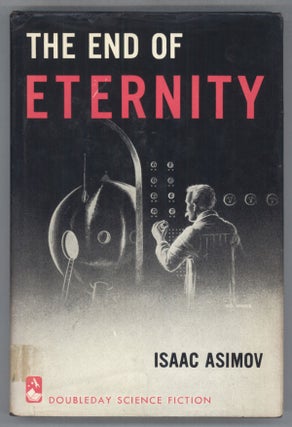 #142674) THE END OF ETERNITY. Isaac Asimov