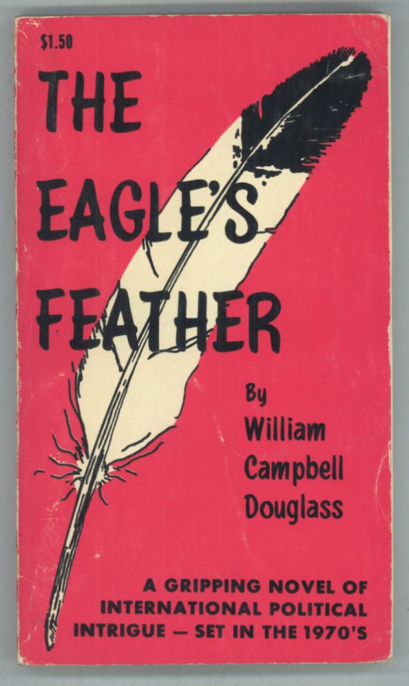 (#142771) THE EAGLE'S FEATHER. William Campbell Douglass.