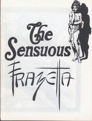 #142859) THE SENSUOUS FRAZETTA [cover title]. Frank Frazetta