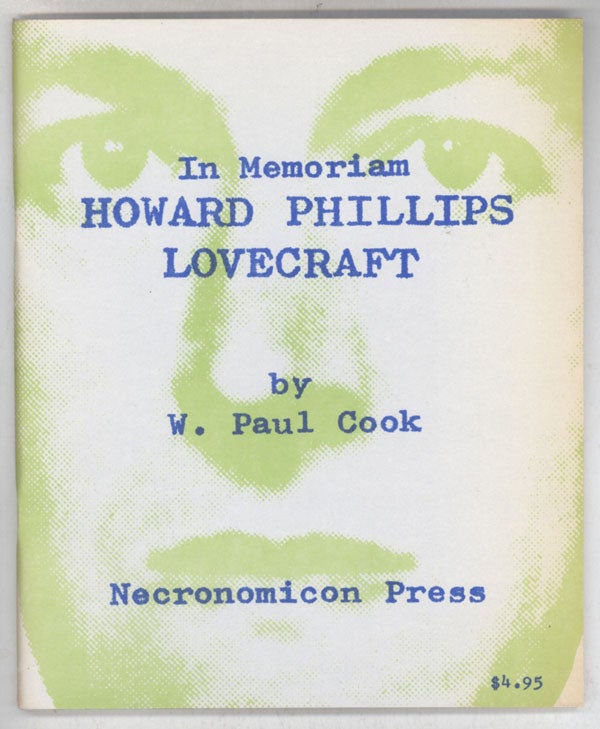 (#142864) IN MEMORIAM HOWARD PHILLIPS LOVECRAFT: RECOLLECTIONS, APPRECIATIONS, ESTIMATES. Howard Phillips Lovecraft, W. Paul Cook.