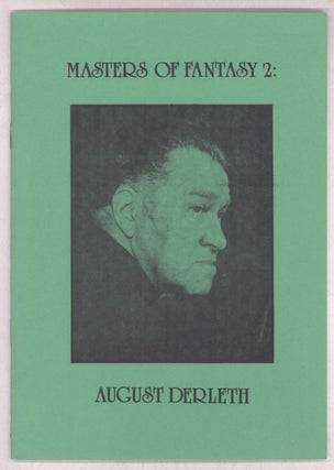 #142906) MASTERS OF FANTASY 2: AUGUST DERLETH ... [caption title]. August Derleth, Nic Howard