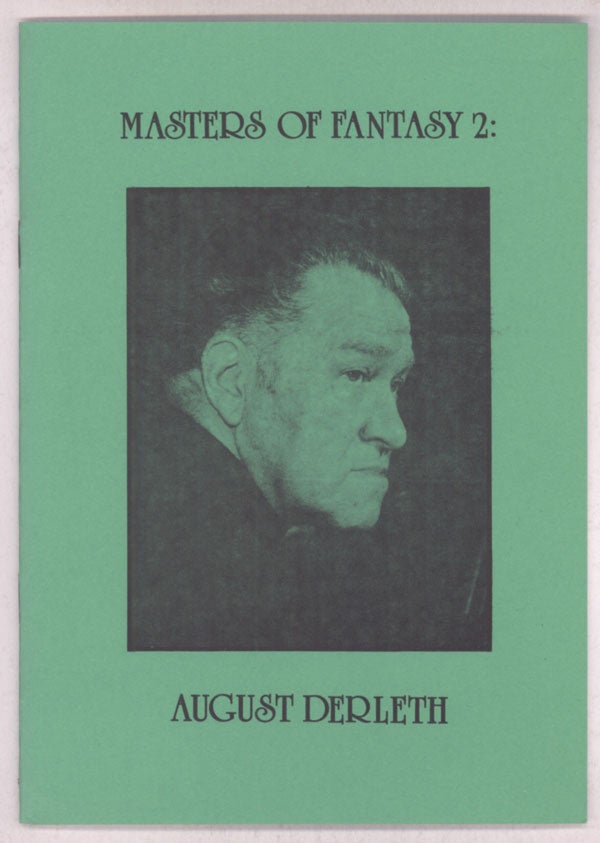 (#142906) MASTERS OF FANTASY 2: AUGUST DERLETH ... [caption title]. August Derleth, Nic Howard.