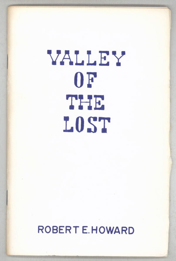 (#142909) VALLEY OF THE LOST. Robert E. Howard.