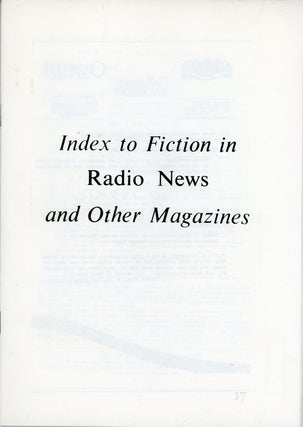#142967) INDEX TO FICTION IN RADIO NEWS AND OTHER MAGAZINES ... [caption title]. Cockcroft, G. L