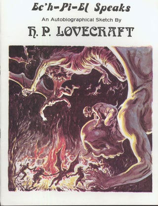 #143096) EC'H-PI-EL SPEAKS: AN AUTOBIOGRAPHICAL SKETCH BY H. P. LOVECRAFT. Lovecraft