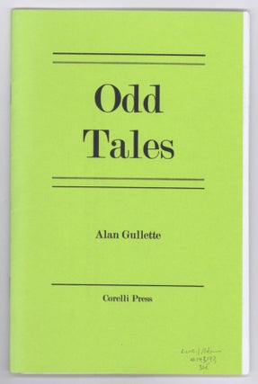 #143143) ODD TALES. Alan Gullette