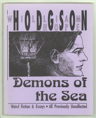 #143160) DEMONS OF THE SEA. Edited by Sam Gafford. William Hope Hodgson
