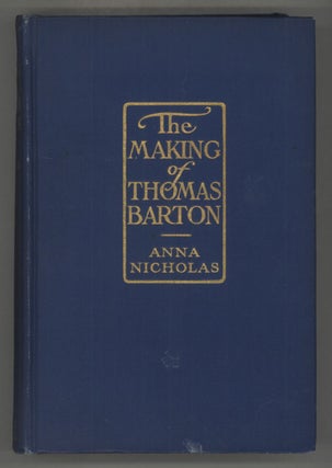 #143161) THE MAKING OF THOMAS BARTON. Anna Nicholas