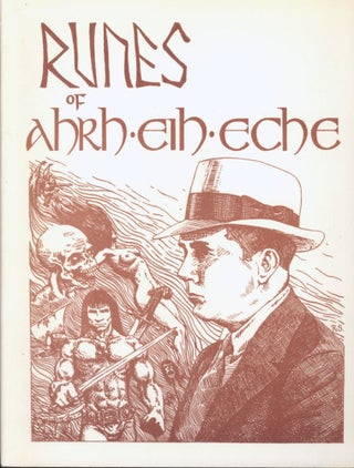 #143189) RUNES OF AHRH EIH ECHE [cover title]. Robert E. Howard