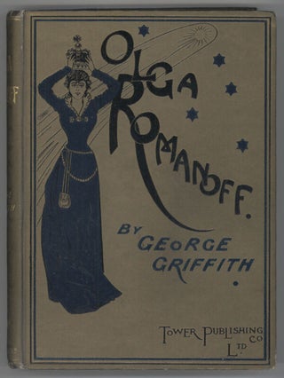 OLGA ROMANOFF OR THE SYREN OF THE SKIES. A SEQUEL TO "THE ANGEL OF THE REVOLUTION" ...