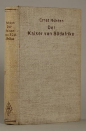 #143502) DER KAISER VON SÜDAFRIKA. Ernst Willy Ebel, "Ernst Rohden."